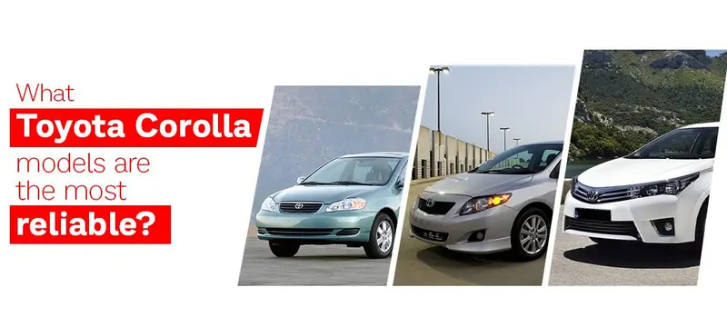 Toyota Corolla Most Reliable Models